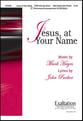 Jesus, At Your Name SATB choral sheet music cover